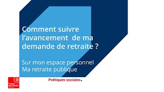 Comment suivre lavancement de ma demande de retraite [upl. by Onra823]