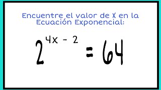 💥¿Cuál es el valor de X  Ecuación Exponencial [upl. by Aihtenyc293]