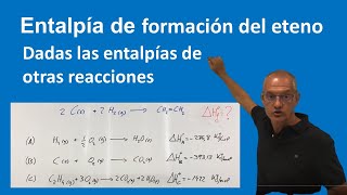 Entalpía de formación del eteno A partir de las entalpías de otras reacciones [upl. by Mast]