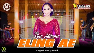 Rina Aditama  Eling Ae  Official Music Live [upl. by Jilli]