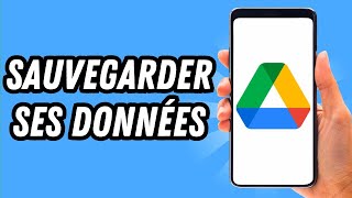 Comment sauvegarder ses données sur Google Drive GUIDE COMPLET [upl. by Ppilihp242]