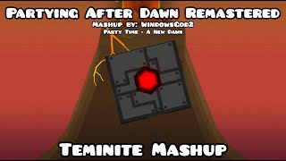 Partying After Dawn Remastered  Party time amp A New Dawn mashup  Teminite Mashup [upl. by Nrehtac]