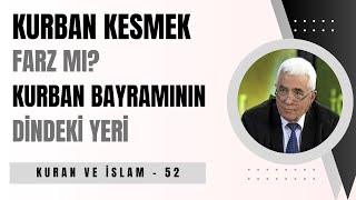 KURBAN KESMEK FARZ MI KURBAN BAYRAMININ DİNDEKİ YERİ NEDİR [upl. by Craven]