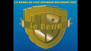 La Barra  En vivo Sociedad Belgrano 2000 [upl. by Harlene944]