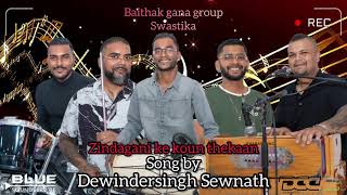 Zindagani Ke Koun Thekaan Dewindersingh Sewnath [upl. by Kirsteni]