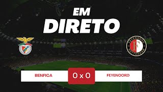 🔴BENFICA X FEYENOORD  JOGO AO VIVO  LIGA DOS CAMPEÕES [upl. by Abie]