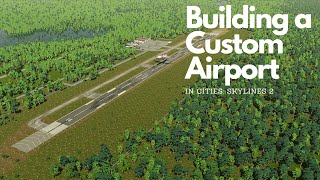 I Built a CUSTOM AIRPORT in Cities Skylines 2 [upl. by Cordle]