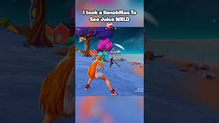 I took a Henchman to Juice WRLD❤️ fortnite fortniteclips [upl. by Reagan44]