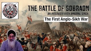 The First AngloSikh War The Battle of Sobraon with Amarpal Singh [upl. by Baldridge]