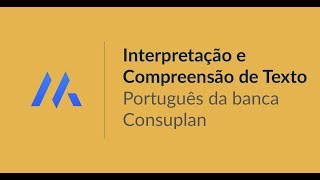 INTERPRETAÇÃO E COMPREENSÃO DE TEXTO  PORTUGUÊS DA BANCA CONSUPLAN l DESCOMPLICA CONCURSOS [upl. by Laith]