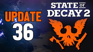 Breaking Down State of Decay 2 NEW UPDATE  Update 36 [upl. by Kcyrred874]