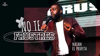 NO TE FRUSTRES  NATAN EL PROFETA [upl. by Held]