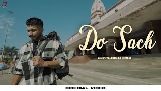 SEERA BUTTAR  DO SACH Official Video NEW PUNJABI SONG 2023  LATEST PUNJABI SONGS 2023 [upl. by Mihar]