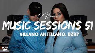 1 Hour VILLANO ANTILLANO  BZRP Music Sessions 51 LetraLyrics Loop 1 Hour [upl. by Adalia]