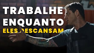 TRABALHE ENQUANTO ELES DESCANSAM  Evandro Guedes Motivacional [upl. by Narhet]