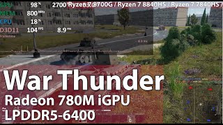 WAR THUNDER on Radeon 780M Ryzen 7 8700G Ryzen 7 8840HS Ryzen 7 7840HS ect Gameplay Test [upl. by Anauqaj335]