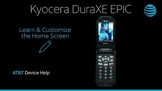 Learn and Customize the Home Screen the Kyocera DuraXE Epic  ATampT Wireless [upl. by Brine296]