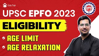 UPSC EPFO 2023 Eligibility  Educational Qualification and Age Limits EPFO 2023  EPFO Notification [upl. by Veljkov837]