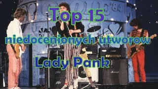 Lady Pank  TOP 15 niedocenionych utworów [upl. by Adran82]