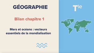 Mers et océans  vecteurs essentiels de la mondialisation Géographie Tle [upl. by Ymassej890]