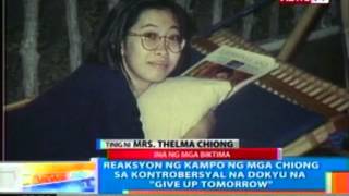 NTG Reaksyon ng kampo ng mga Chiong sa kontrobersyal na dokyu Give Up Tomorrow [upl. by Jennine59]