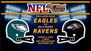 Philadelphia Eagles at Baltimore Ravens • Stay Tuned Sports NFL Preseason WatchAlong [upl. by Seraphim305]