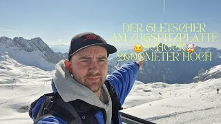 Der Gletscher Am ZugSpitzPlatte🏔🏔🏔 😖Schock🤯 2600 Meter Hoch❄❄❄ [upl. by Onofredo999]