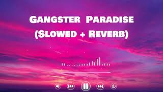 Gangstas Paradise Slowed  Reverb lofi lofimusic slowedandreverb englishsong [upl. by Salchunas]