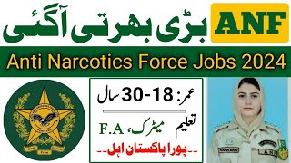 Anti Narcotics Jobs 2024  ANF New Jobs 2024 in Pakistan Today  Latest Jobs In Pakistan 2024 [upl. by Ursala]