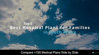 Best Hospital Plans for Families in South Africa [upl. by Lieno]