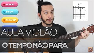 O tempo não para Cazuza  como tocar  aula de violão [upl. by Gunning]