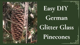 Making Easy German Glitter Glass Pinecone Ornaments  🌲Christmas 2022 [upl. by Adrell]