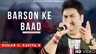 Barson Ke Baad  Kumar Sanu  Kavita Krishnamurthi  90s Superhit Song [upl. by Lomasi]