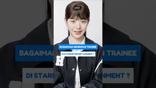 BAGAIMANA KEHIDUPAN TRAINEE DI STARSHIP ENTERTAINMENT SHORTS KPOP IDOL STARSHIP KPOSTID [upl. by Ydniahs]