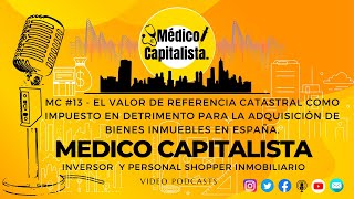 MC 13  Valor de Referencia Catastral como Impuesto en Detrimento para la Adquisición de Inmuebles [upl. by Emilio]