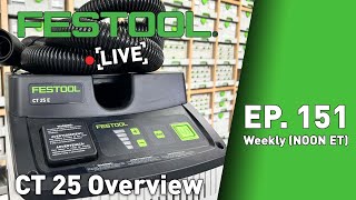 Festool Live Episode 151  CT 25 Overview [upl. by Davis807]