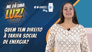 QUEM PODE RECEBER A TARIFA SOCIAL DE ENERGIA ELÉTRICA [upl. by Oneal533]