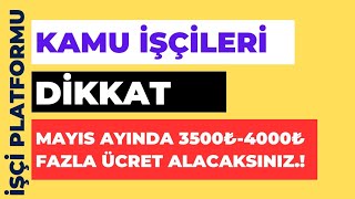 Kamu İşçileri DikkatBu Ay Maaşlarınızda Ek Ödeme Olacak [upl. by Sarajane]