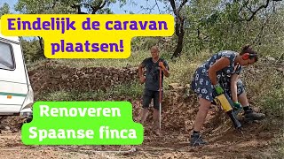 Grond vlakken en de Caravan plaatsen in Zuid Spanje  Renovatie Finca  Off Grid Leven In de Zon 37 [upl. by Jahn]