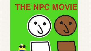 The NPC Movie Part 6 [upl. by Danete112]