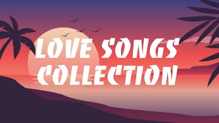 Best Love Songs Collection Volume 1 With Lyrics [upl. by Eldnik]