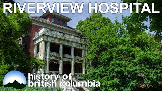 History of Riverview Hospital [upl. by Marilla435]