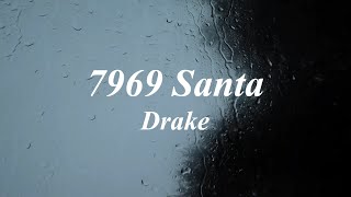 Drake 7969 Santa Lyrics [upl. by Roslyn]