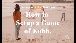 Kubb rules How to setup a game of Kubb [upl. by Nythsa]