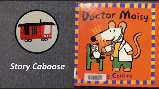 Doctor Maisy  Childrens Book Read Aloud [upl. by Skyla]