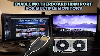 How To Enable Motherboard HDMI Port for Multiple Monitors  Use Graphics Card amp Integrated Graphics [upl. by Eardna]