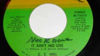 Z Z Hill  It Aint No Use [upl. by Soloman]