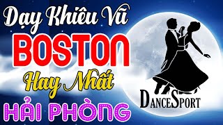 5 Dạy Khiêu Vũ Boston  Khiêu Vũ Hải Phòng  DanceSport [upl. by Arreyt594]