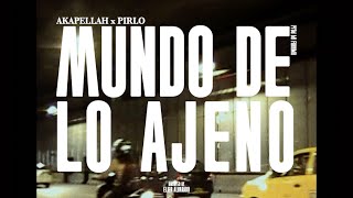 Akapellah  Mundo de lo Ajeno ft Pirlo Prod by Fuenma [upl. by Nonregla]