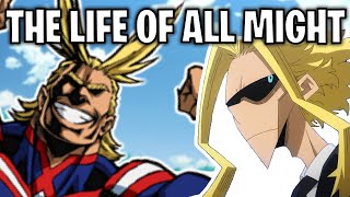 The Life Of All Might UPDATED [upl. by Nakasuji]